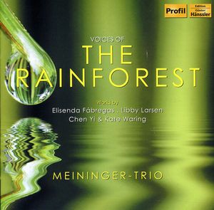Voices of the Rainforest , Meininger-Trio
