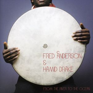 From the River to the Ocean , Hamid Drake