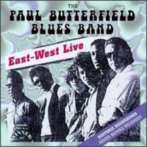 East West Live , Paul Butterfield