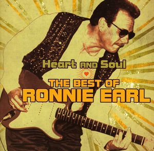 Heart & Soul: The Best of Ronnie Earl , Ronnie Earl