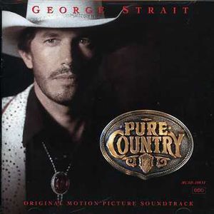 Pure Country (Original Motion Picture Soundtrack) , George Strait