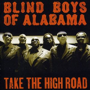 Take the High Road , The Blind Boys of Alabama