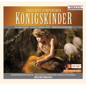 Konigskinder: An Opera in Three Acts , Ingo Metzmacher