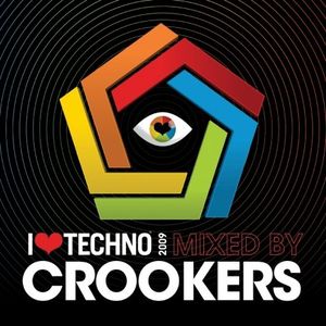 I Love Techno 2009 , Crookers