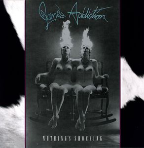 Nothing's Shocking , Jane's Addiction