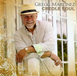 Creole Soul , Gregg Martinez