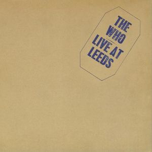 Live At Leeds , The Who