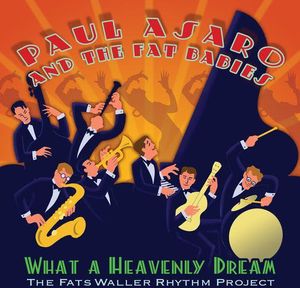 What a Heavenly Dream: The Fats Waller Rhythm Project , Paul Asaro