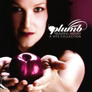 Beautiful History: A Hits Collection , Plumb