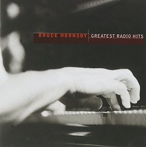 Greatest Radio Hits , Bruce Hornsby