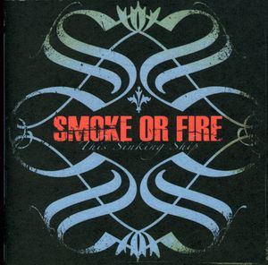 This Sinking Ship , Smoke or Fire