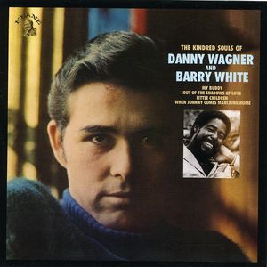 The Kindred Soul Of Danny Wagner and Barry White , Danny Wagner