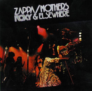 Roxy & Elsewhere , Frank Zappa