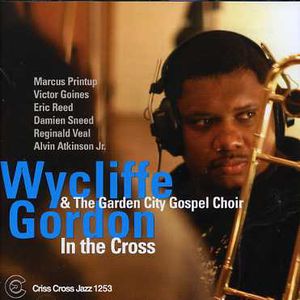 In the Cross , Wycliffe Gordon