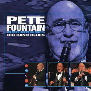 Big Band Blues , Pete Fountain