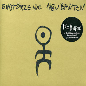 Kollaps , Einsturzende Neubauten
