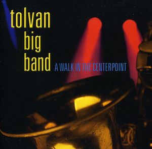 Walk in the Centerpoint , Tolvan Big Band