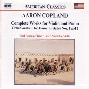 Complete Works for Violin & Piano , Peter Zazofsky