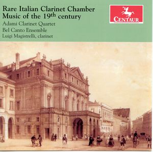 Rare Italian Clarinet Chamber Music of the 19th , Luigi Magistrelli