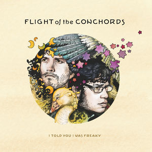I Told you I was Freaky , Flight of the Conchords
