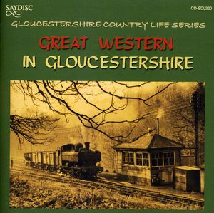 Great Western In Gloucestershire Country Life Series , Gloucestershire Country Life Series