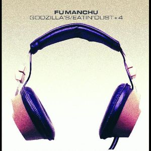 Godzilla's /  Eatin' Dust +4 , Fu Manchu