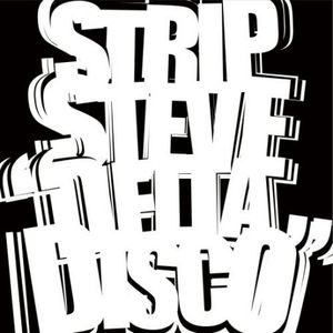 Delta Disco , Strip Steve