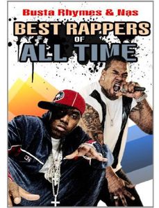 Best Rappers of All Time: Busta Rhymes and Nas 