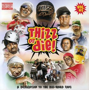 Thizz or Die [Explicit Content] , Thizz Nation
