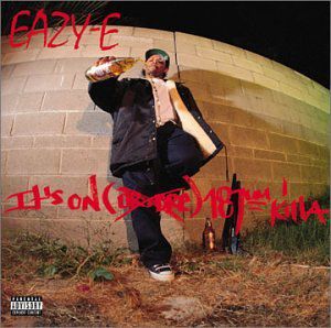 It's on (DR Dre) 187Um Killa [Explicit Content] , Eazy-E