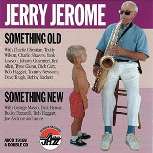 Something Old Something New , Jerry Jerome