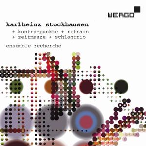 Kontra-Punkte / Refrain / Zeitmasze , Ensemble Recherche