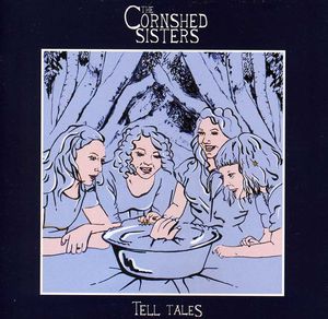Tell Tales , The Cornshed Sisters