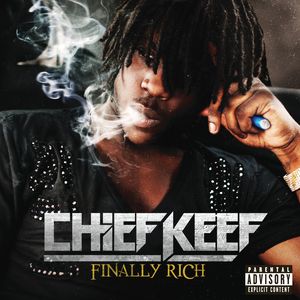 Finally Rich [Explicit Content] , Chief Keef