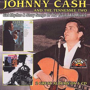 Get Rhythm /  Story Songs Of Trains and Rivers , Johnny Cash