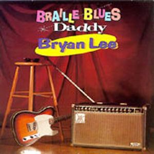 Braille Blues Daddy , Bryan Lee