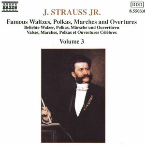 Waltzes, Polkas, Marches & Overtures 3 , Strauss Johann