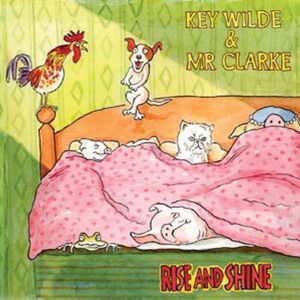 Rise and Shine , Key Wilde