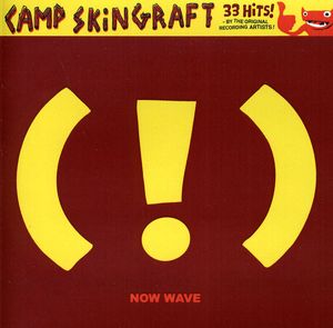 Camp Skin Graft: Now Wave Compilation , Various Artists