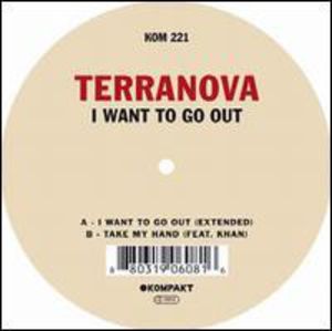 I Want To Go Out , Terranova