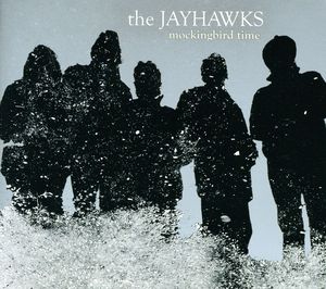 Mockingbird Time , The Jayhawks
