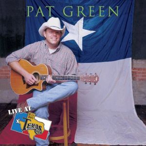 Live at Billy Bob's , Pat Green