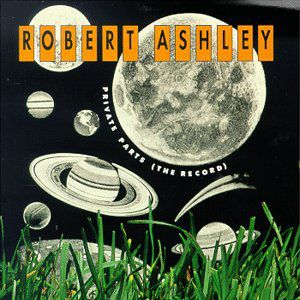 Private Parts (The Record) , Robert Ashley
