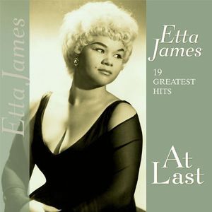 19 Greatest Hits-At Last [Import] , Etta James