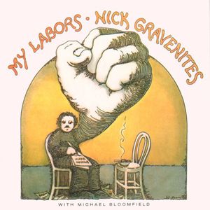 My Labors & More [Import] , Nick Gravenites