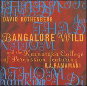 Bangalore Wild , David Rothenberg