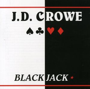 Blackjack , J.D. Crowe