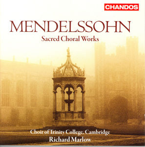 Sacred Choral Works: Six Motets Op 79 , Trinity College Choir, Cambridge