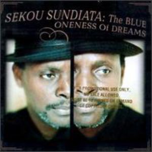 Blue Oneness of Dreams , Sekou Sundiata