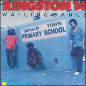 Kingston 14 , The Wailing Souls